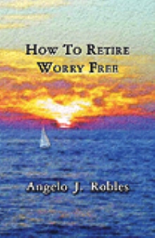 How to Retire Worry Free