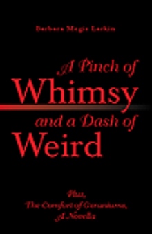 A Pinch of Whimsy and a Dash of Weird