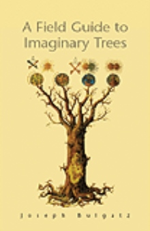 A Field Guide to Imaginary Trees