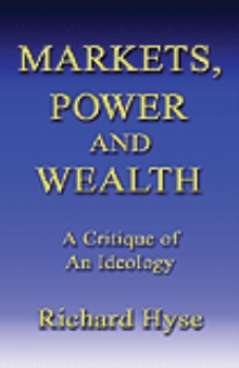 Markets, Power, and Wealth