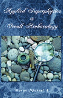 Applied Superphysics & Occult Archaeology