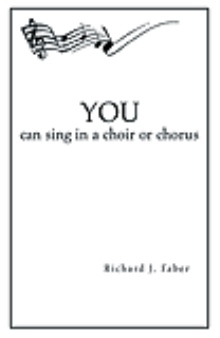 YOU can sing in a choir or chorus