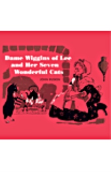 Dame Wiggins of Lee and Her Seven Wonderful Cats