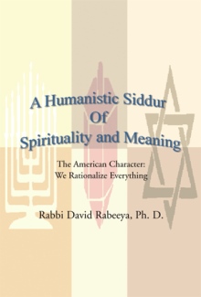 A Humanistic Siddur Of Spirituality and Meaning