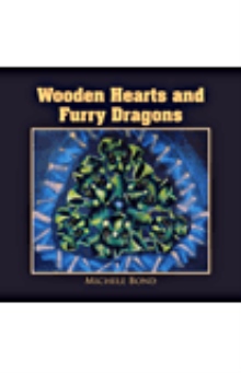 Wooden Hearts and Furry Dragons