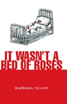 It Wasn't a Bed of Roses