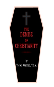THE DEMISE OF CHRISTIANITY