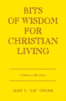Bits of Wisdom for Christian Living