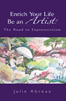 Enrich Your Life--Be an Artist!