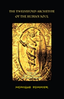 The Twelvefold Archetype Of The Human Soul