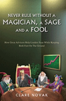 Never Rule Without A Magician, A Sage And A Fool
