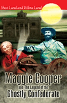 Maggie Cooper and The Legend of the Ghostly Confederate