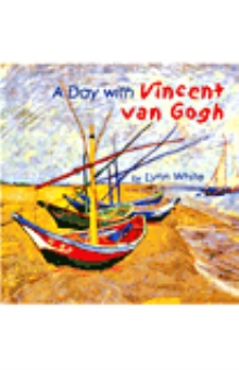 A Day with Vincent van Gogh