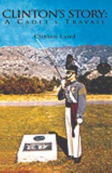 Clinton's Story: A Cadet's Travail