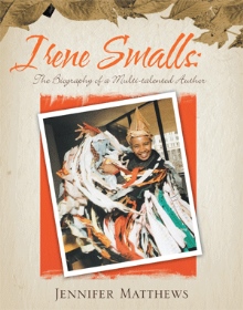 Irene Smalls: The Biography of a Multi-talented Author