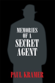 MEMORIES OF A SECRET AGENT