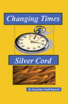 Changing Times & Silver Cord