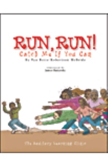 RUN, RUN! Catch Me If You Can
