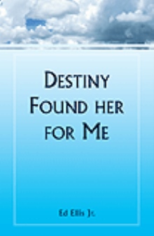 Destiny Found Her For Me