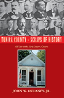 TUNICA COUNTY - SCRAPS OF HISTORY