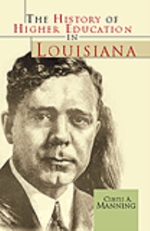 The History of Higher Education in Louisiana