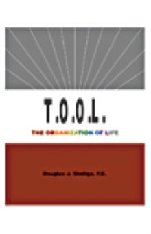 T.O.O.L. The Organization Of Life