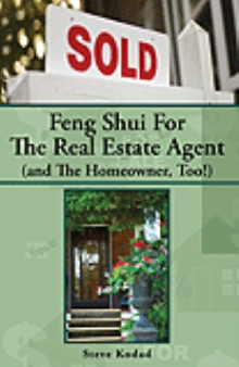 Feng Shui For The Real Estate Agent (and The Homeowner, Too!)