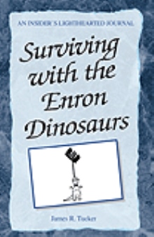 Surviving with the Enron Dinosaurs