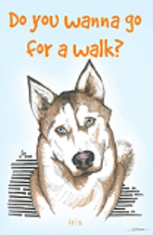 Do you wanna go for a walk?