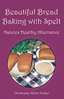 Beautiful Bread Baking with Spelt