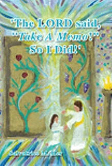 The Lord Said, ''Take A Memo!'' So I Did'