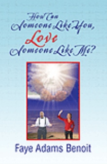 How Can Someone Like You, Love Someone Like Me?