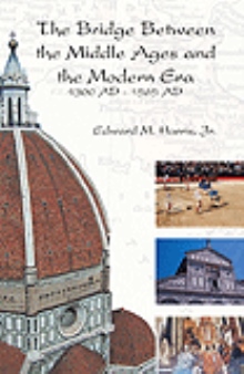 The Bridge between the Middle Ages and the Modern Era