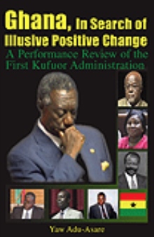 Ghana, In Search of Illusive Positive Change