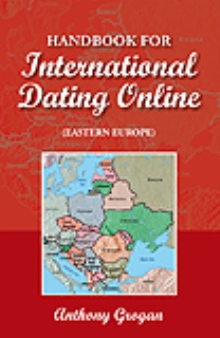 Handbook for International Dating Online (Eastern Europe)
