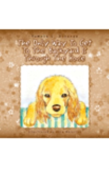 The Only Way to Get to the Backyard is Through The House