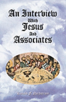 An Interview With Jesus And Associates