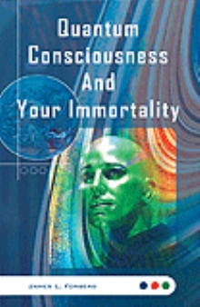 Quantum Consciousness And Your Immortality