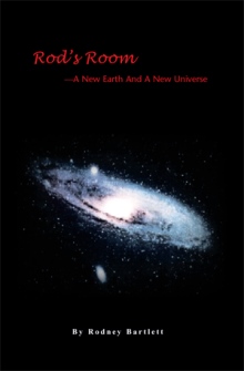 Rod's Room: A New Earth And A New Universe