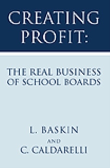 Creating Profit: The Real Business of School Boards
