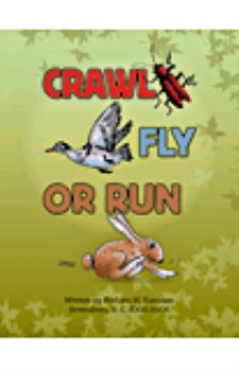 Crawl, Fly or Run
