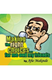 Making The Right Choices... for Me and My Friends