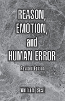 REASON, EMOTION, and HUMAN ERROR