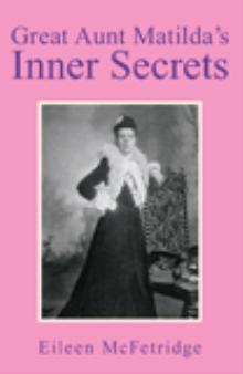 Great Aunt Matilda's Inner Secrets