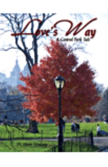 Love's Way, A Central Park Tale