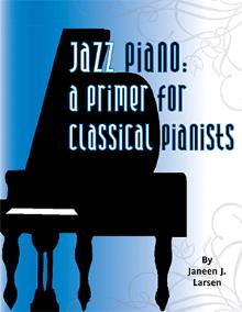 Jazz Piano:A Primer for Classical Pianists