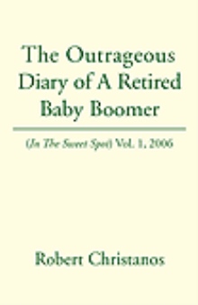 The Outrageous Diary of A Retired Baby Boomer