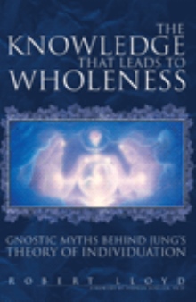 The Knowledge that Leads to Wholeness