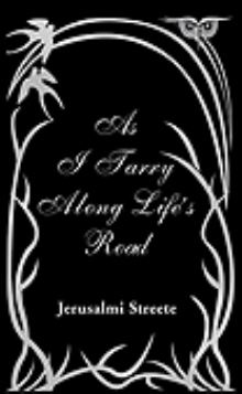 As I Tarry Along Life's Road