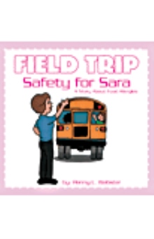 Field Trip Safety for Sara